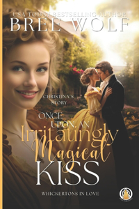 Once Upon an Irritatingly Magical Kiss