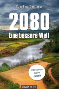 2080 - Eine bessere Welt