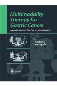 Multimodality Therapy for Gastric Cancer