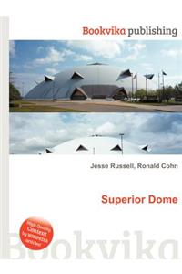 Superior Dome