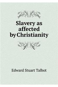 Slavery as Affected by Christianity