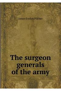 The surgeon generals of the army
