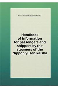 Handbook of information for passengers and shippers by the steamers of the Nippon yusen kaisha