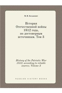 History of the Patriotic War 1812, According to Reliable Sources. Volume 3