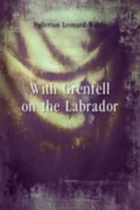 With Grenfell on the Labrador