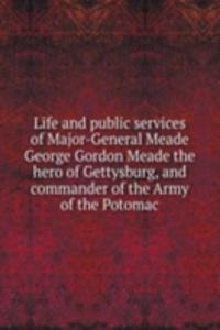 LIFE AND PUBLIC SERVICES OF MAJOR-GENER