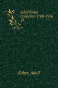ADOLF KOBER COLLECTION 1700-1956