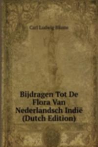 Bijdragen Tot De Flora Van Nederlandsch Indie (Dutch Edition)