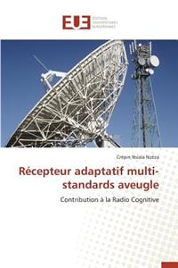 Récepteur Adaptatif Multi-Standards Aveugle