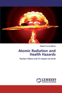 Atomic Radiation and Health Hazards