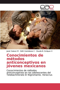 Conocimientos de métodos anticonceptivos en jóvenes mexicanos
