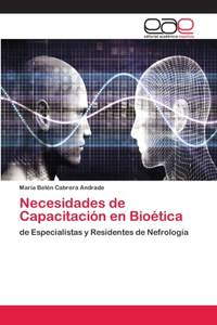 Necesidades de Capacitación en Bioética