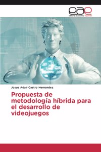 Propuesta de metodología híbrida para el desarrollo de videojuegos