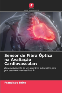 Sensor de Fibra Óptica na Avaliação Cardiovascular