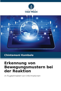 Erkennung von Bewegungsmustern bei der Reaktion