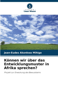 Können wir über das Entwicklungsmuster in Afrika sprechen?