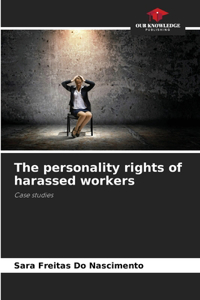 personality rights of harassed workers