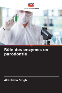 Rôle des enzymes en parodontie