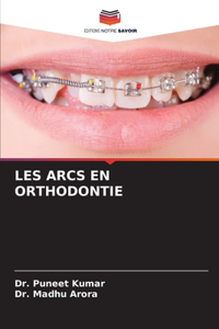 Les Arcs En Orthodontie