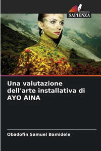 Una valutazione dell'arte installativa di AYO AINA