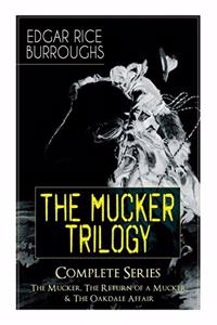 MUCKER TRILOGY - Complete Series