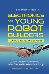 Electronics For Young Robot Builders - Robotics