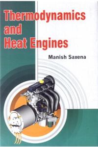 Thermodynamics and Heat Engines