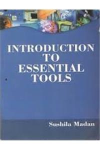 INTRODUCTION TO ESSENTIAL TOOLS
