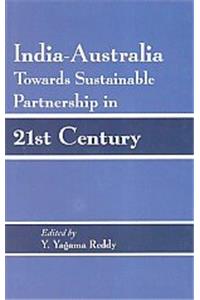 India-Australia Towars Sustainable Partnership in 21st Century