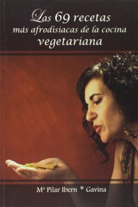 Las 69 recetas mas afrodisiacas de la cocina vegetariana