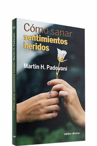 Como Sanar Sentimientos Heridos