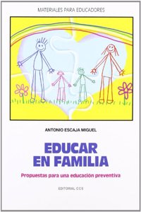 Educar En Familia: Propuestas Parauna Educacion Preventiva