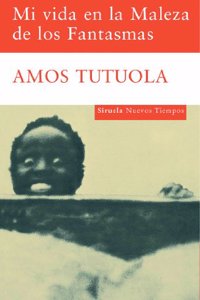 Mi vida en la maleza de los fantasmas/ My life in the bush of ghosts (Nuevos Tiempos/ New Times)
