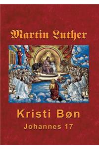 Martin Luther - Kristi Bøn