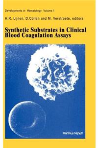 Synthetic Substrates in Clinical Blood Coagulation Assays
