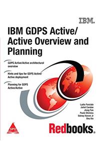 IBM GDPS Active/Active Overview and Planning