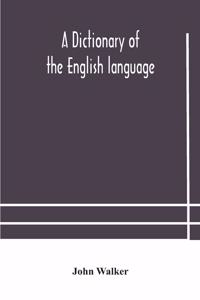 dictionary of the English language, answering at once the purposes of rhyming, spelling and pronouncing, on a plan not hitherto attempted