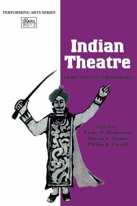 Indian Theatre Traditions of Performance