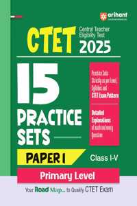 Arihant Practice Sets for CTET 2025 | Success Master CTET Paper I (Class I-V) | Strictly as per level, syllabus and CTET exam pattern