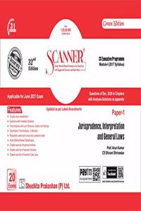 Scanner CS Executive Programme Module-I (2017 Syllabus) Paper-1 Jurisprudence, Interpretation and General Laws (Edition : 32nd) (Applicable for June 2021)