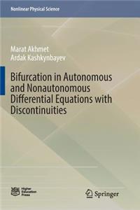 Bifurcation in Autonomous and Nonautonomous Differential Equations with Discontinuities