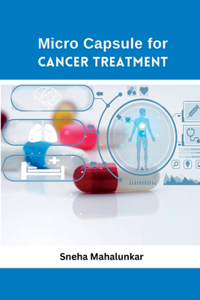 Micro Capsule for Cancer Treatment