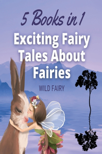 Exciting Fairy Tales About Fairies