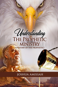 Understanding The Prophetic Ministry