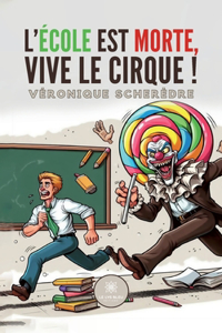 L'école est morte, vive le cirque !