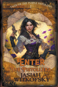 Enter the Pistollera
