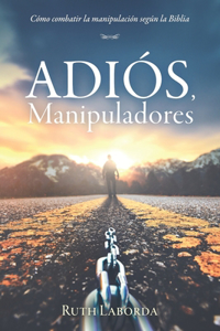 Adiós, Manipuladores