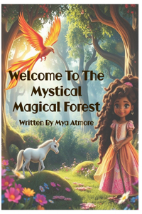 Welcome To The Mystical Magical Forest