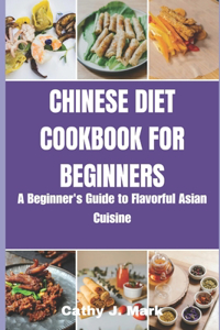 Chinese Diet Cookbook for Beginners