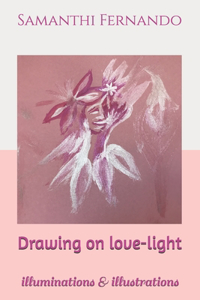 Drawing on love-light